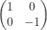\begin{pmatrix} 1 & 0 \\ 0 & -1 \end{pmatrix}