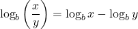 \[ \log_b \left(\frac{x}{y}\right) = \log_b x - \log_b y \]