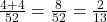 \frac{4+4}{52} = \frac{8}{52} = \frac{2}{13}