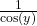 \frac{1}{\cos(y)}