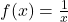 Rendered by QuickLaTeX.com f(x) = \frac{1}{x}