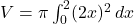 V = \pi \int_{0}^{2} (2x)^2 \, dx