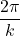 \[ \frac{2\pi}{k}\]