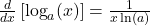 \frac{d}{dx} \left[ \log_a(x) \right] = \frac{1}{x \ln(a)}