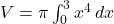 V = \pi \int_{0}^{3} x^4 \, dx