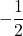 \[-\frac{1}{2}\]